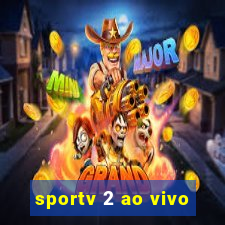 sportv 2 ao vivo